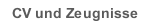 CV und Zeugnisse